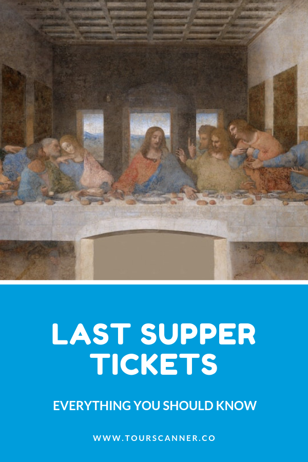 Last Supper Tickets Last Minute It's not Sold Out! TourScanner